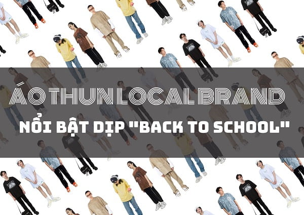 Top áo thun local brand nổi bật dịp “back to school”